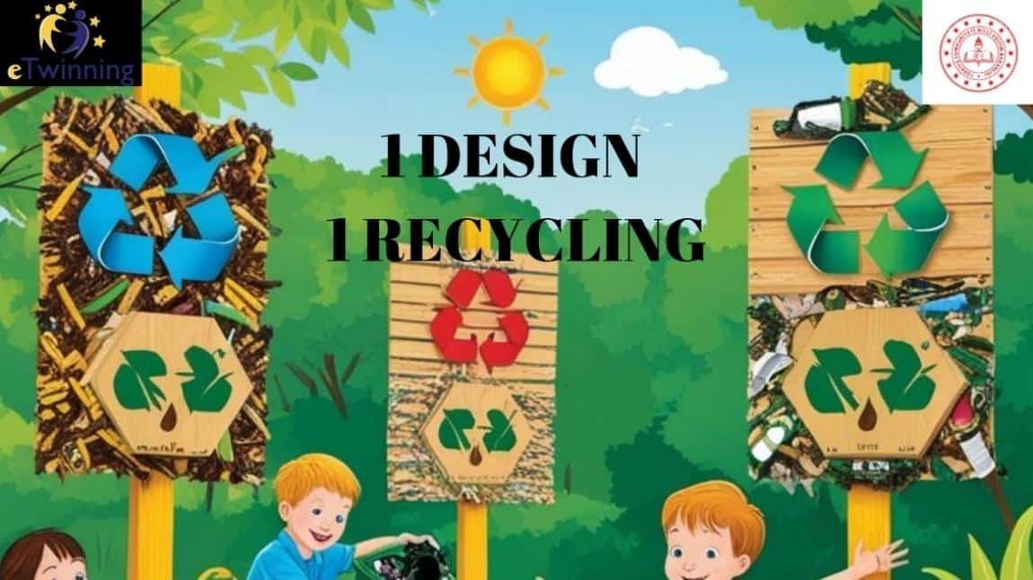 1 DESİGN 1 RECYCLİNG Projesi Başlıyor1 DESİGN 1 RECYCLİNG Projesi Başlıyor
